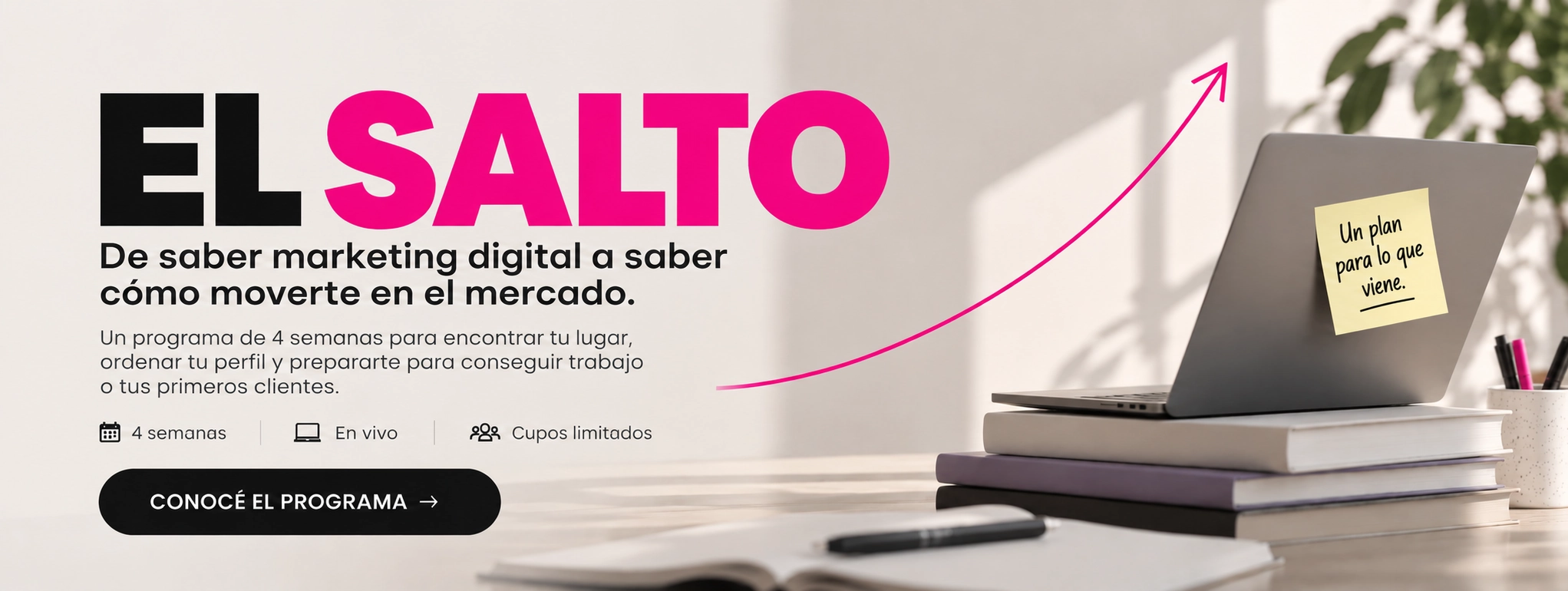 EL SALTO. De saber marketing digital a saber c&oacute;mo moverte en el mercado. Programa de 4 semanas en vivo.